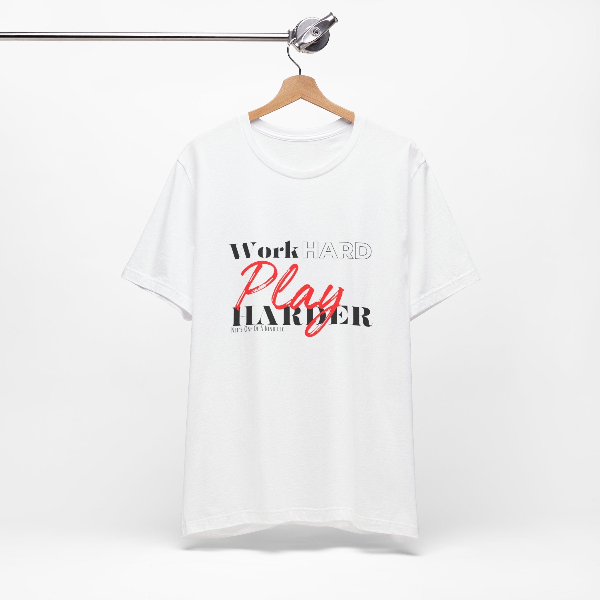 Work Hard Play Harder w/o Unisex Short Sleeve Tee